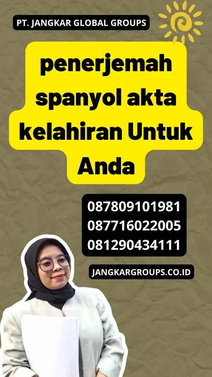 penerjemah spanyol akta kelahiran Untuk Anda