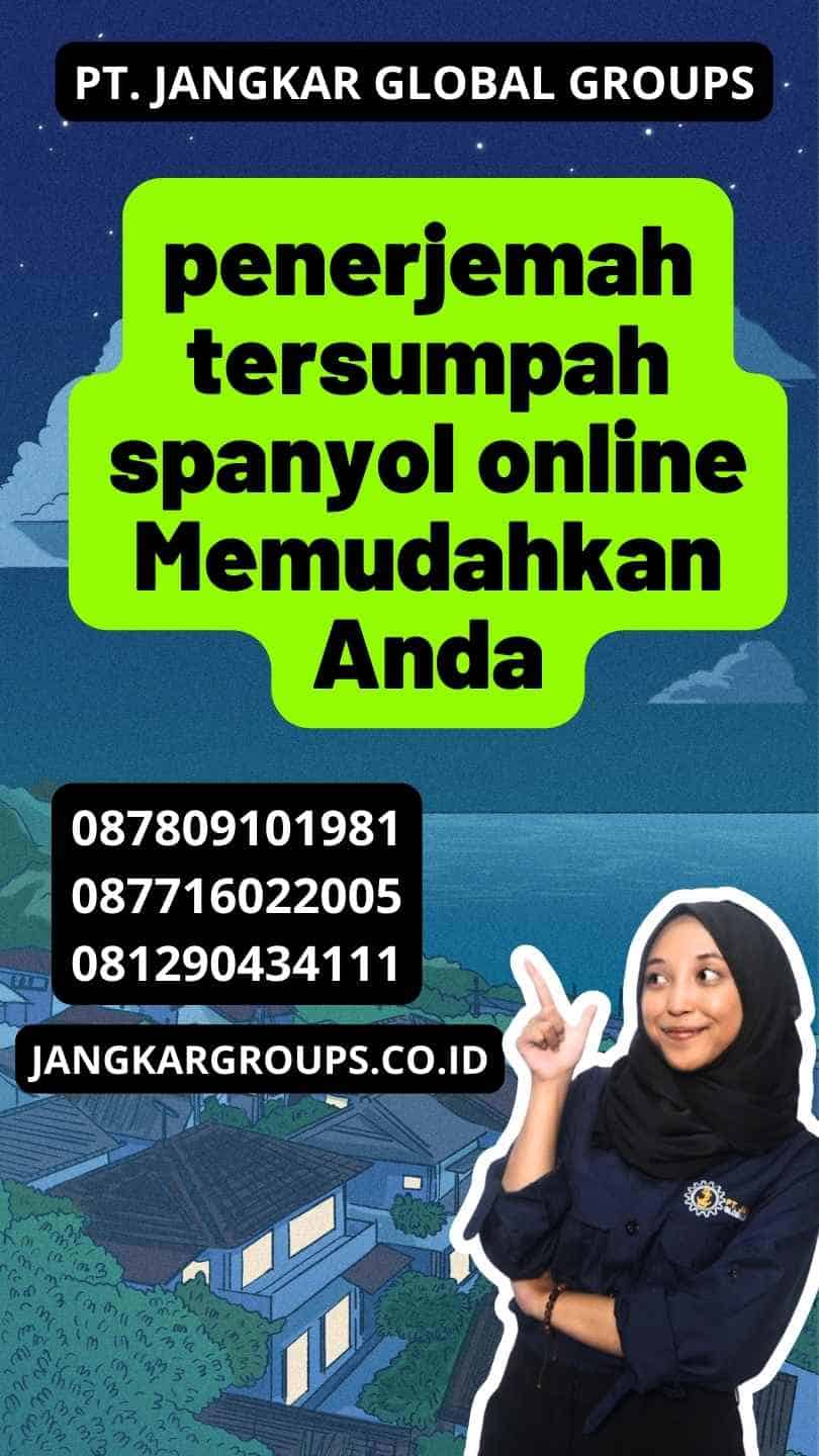 penerjemah tersumpah spanyol online Memudahkan Anda