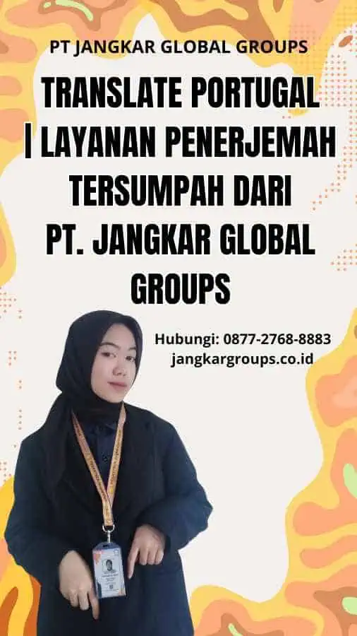 translate portugal | Layanan Penerjemah Tersumpah dari PT. Jangkar Global Groups