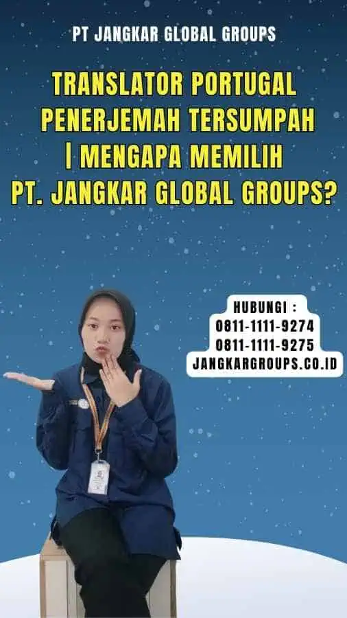 translator portugal Penerjemah Tersumpah Mengapa Memilih PT. Jangkar Global Groups