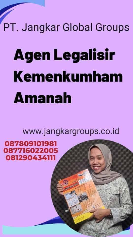 Agen Legalisir Kemenkumham Amanah