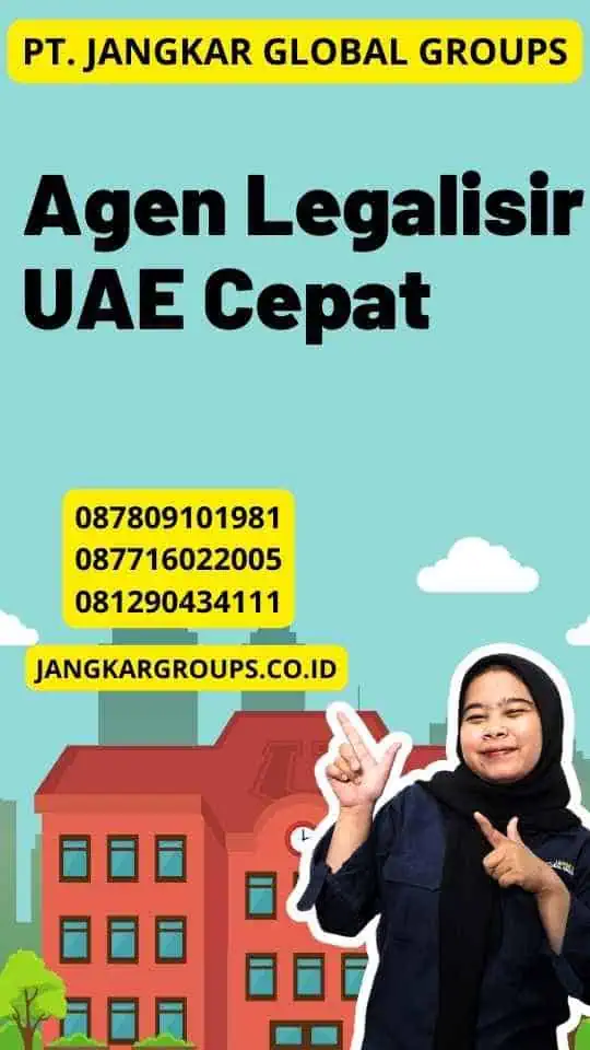 Agen Legalisir UAE Cepat