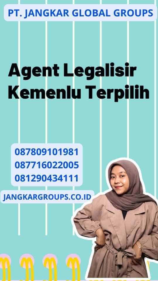 Agent Legalisir Kemenlu Terpilih