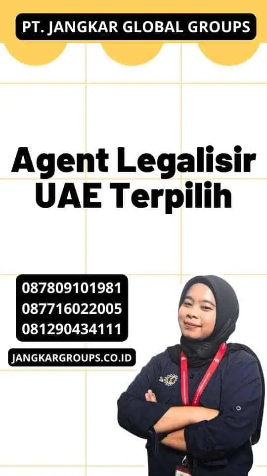 Agent Legalisir UAE Terpilih