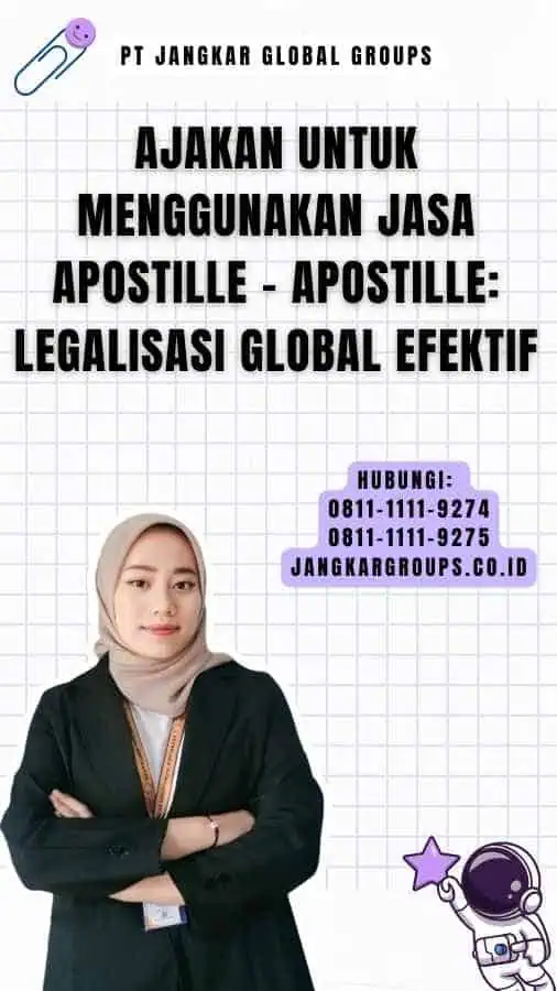 Ajakan untuk Menggunakan Jasa Apostille - Apostille Legalisasi Global Efektif