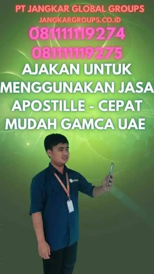 Ajakan untuk Menggunakan Jasa Apostille - Cepat Mudah GAMCA UAE