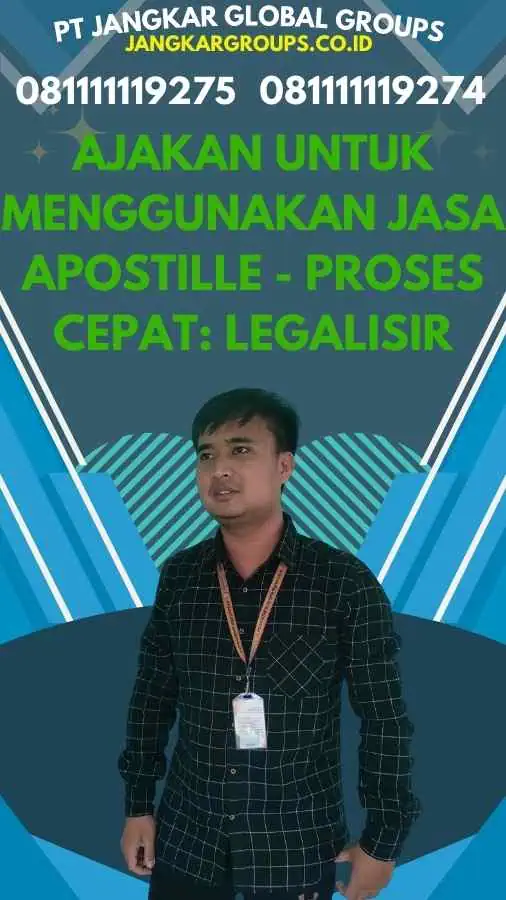 Ajakan untuk Menggunakan Jasa Apostille - Proses Cepat Legalisir