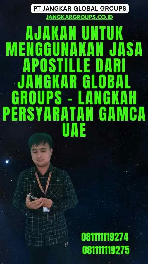 Ajakan untuk Menggunakan Jasa Apostille dari Jangkar Global Groups - Langkah Persyaratan GAMCA UAE