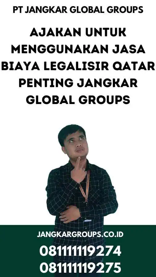 Ajakan untuk Menggunakan Jasa Biaya Legalisir Qatar Penting Jangkar Global Groups