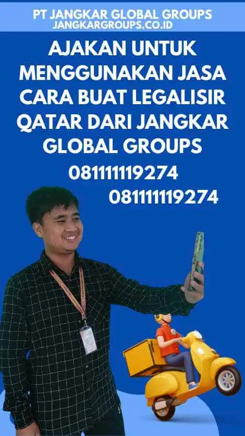 Ajakan untuk Menggunakan Jasa Cara Buat Legalisir Qatar dari Jangkar Global Groups