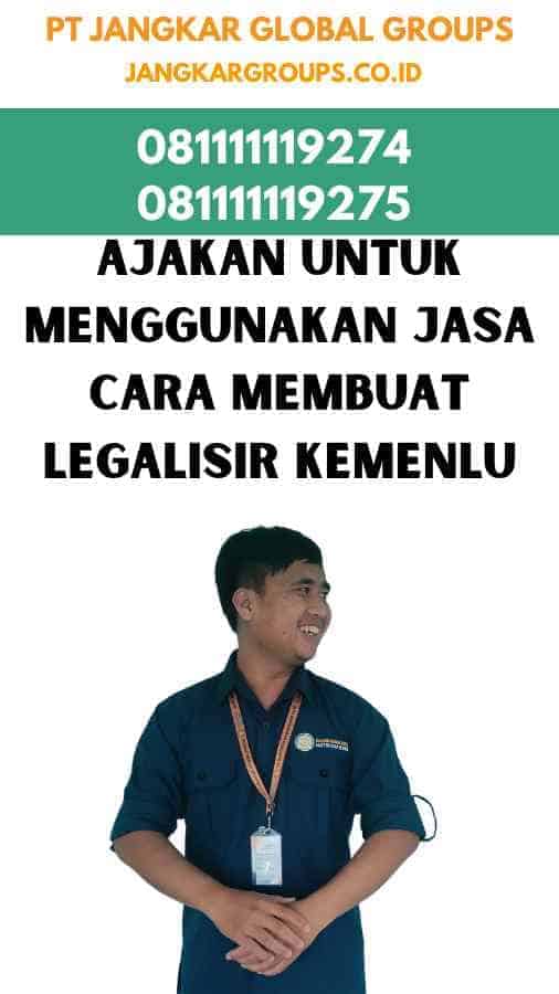 Ajakan untuk Menggunakan Jasa Cara Membuat Legalisir Kemenlu