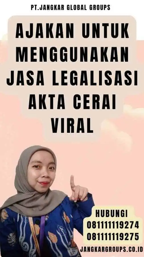 Ajakan untuk Menggunakan Jasa Legalisasi Akta Cerai viral