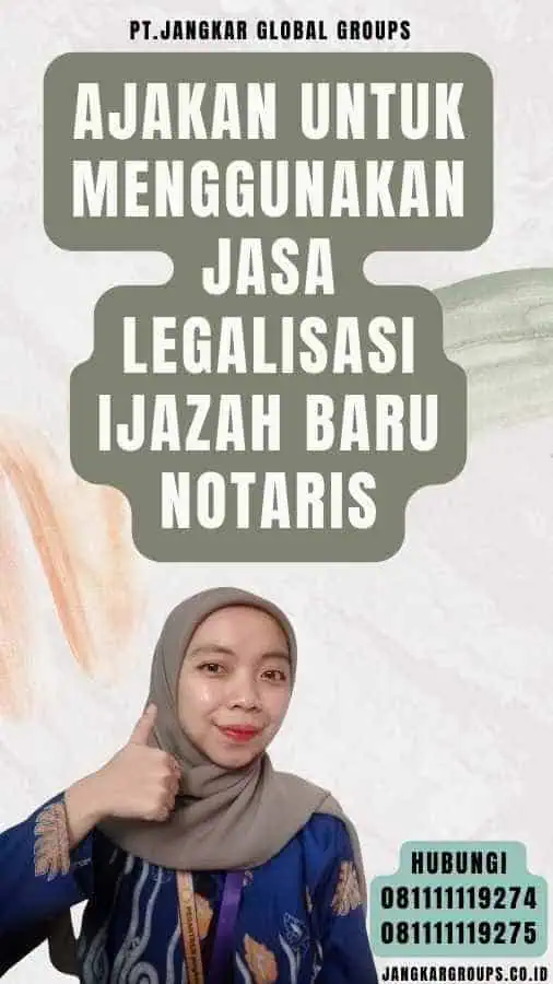 Ajakan untuk Menggunakan Jasa Legalisasi Ijazah baru Notaris