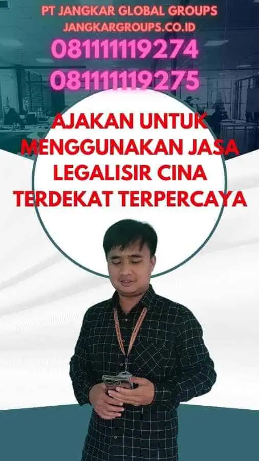 Ajakan untuk Menggunakan Jasa Legalisir Cina Terdekat Terpercaya