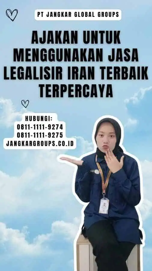 Ajakan untuk Menggunakan Jasa Legalisir Iran Terbaik Terpercaya