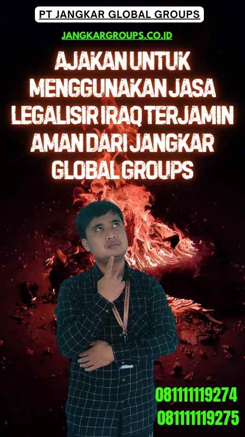 Ajakan untuk Menggunakan Jasa Legalisir Iraq Terjamin Aman dari Jangkar Global Groups