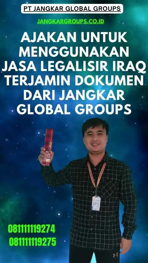 Ajakan untuk Menggunakan Jasa Legalisir Iraq Terjamin Dokumen dari Jangkar Global Groups