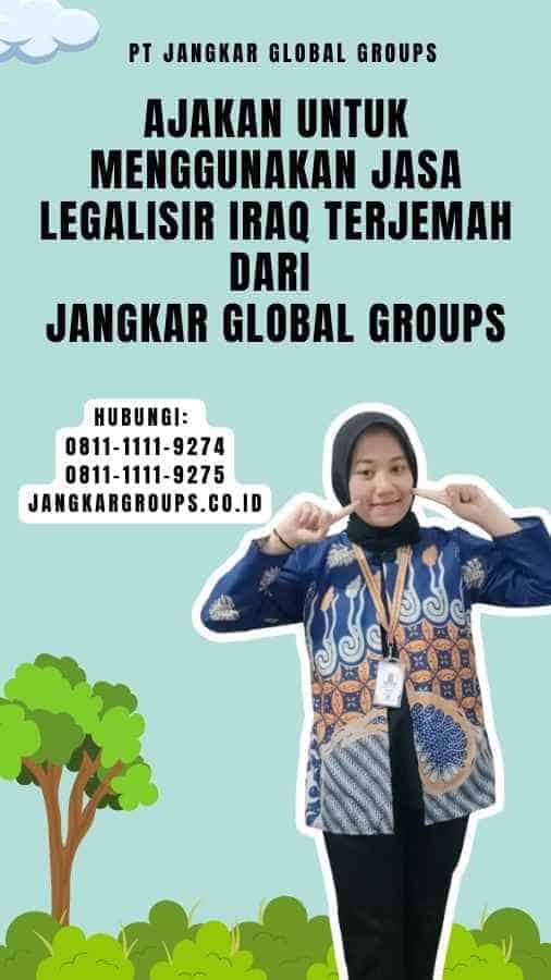 Ajakan untuk Menggunakan Jasa Legalisir Iraq Terjemah dari Jangkar Global Groups