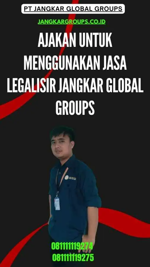 Ajakan untuk Menggunakan Jasa Legalisir Jangkar Global Groups.