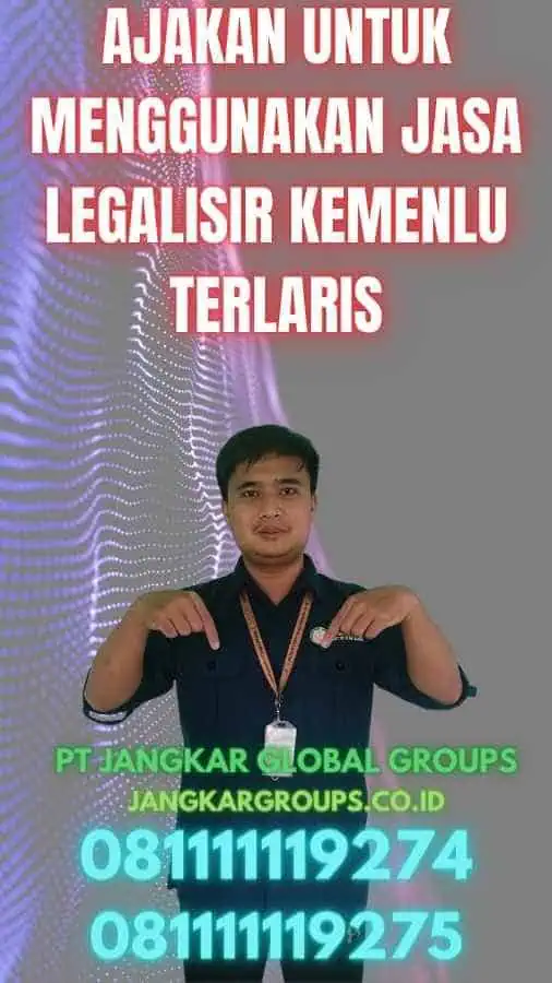 Ajakan untuk Menggunakan Jasa Legalisir Kemenlu Terlaris