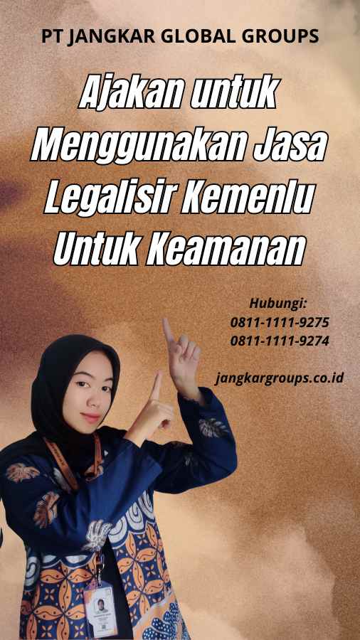 Ajakan untuk Menggunakan Jasa Legalisir Kemenlu Untuk Keamanan