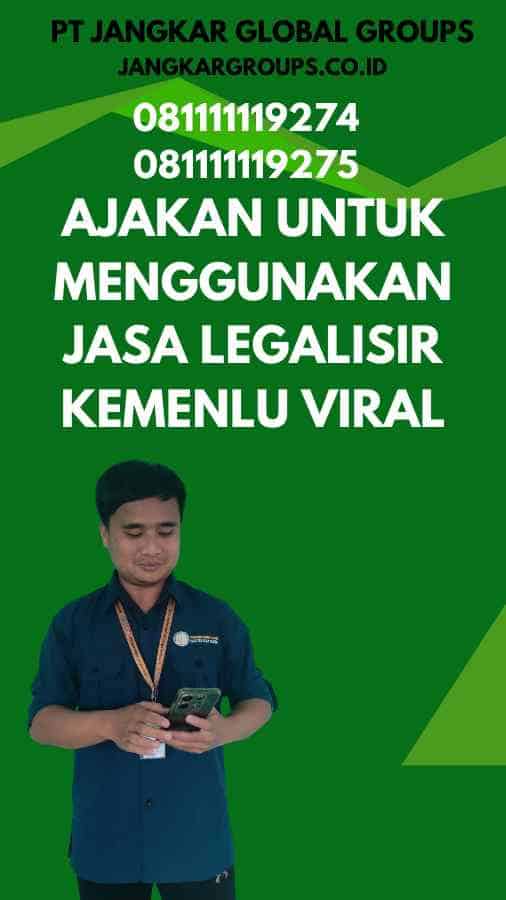 Ajakan untuk Menggunakan Jasa Legalisir Kemenlu Viral