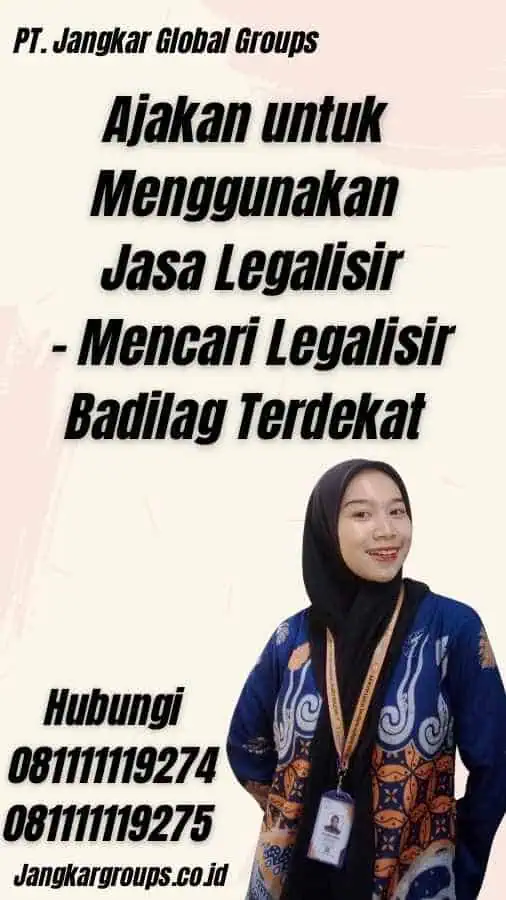 Ajakan untuk Menggunakan Jasa Legalisir - Mencari Legalisir Badilag Terdekat