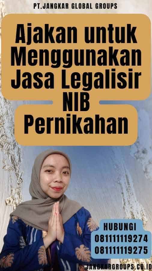 Ajakan untuk Menggunakan Jasa Legalisir NIB Pernikahan