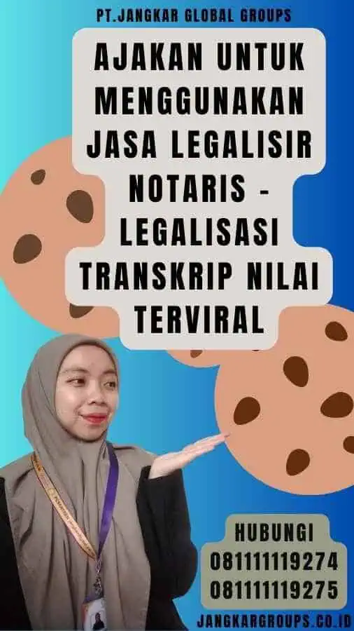 Ajakan untuk Menggunakan Jasa Legalisir Notaris - Legalisasi Transkrip Nilai Terviral