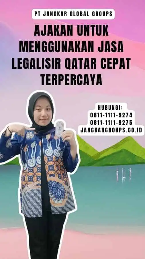 Ajakan untuk Menggunakan Jasa Legalisir Qatar Cepat Terpercaya