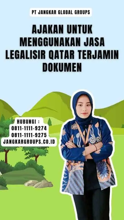 Ajakan untuk Menggunakan Jasa Legalisir Qatar Terjamin Dokumen