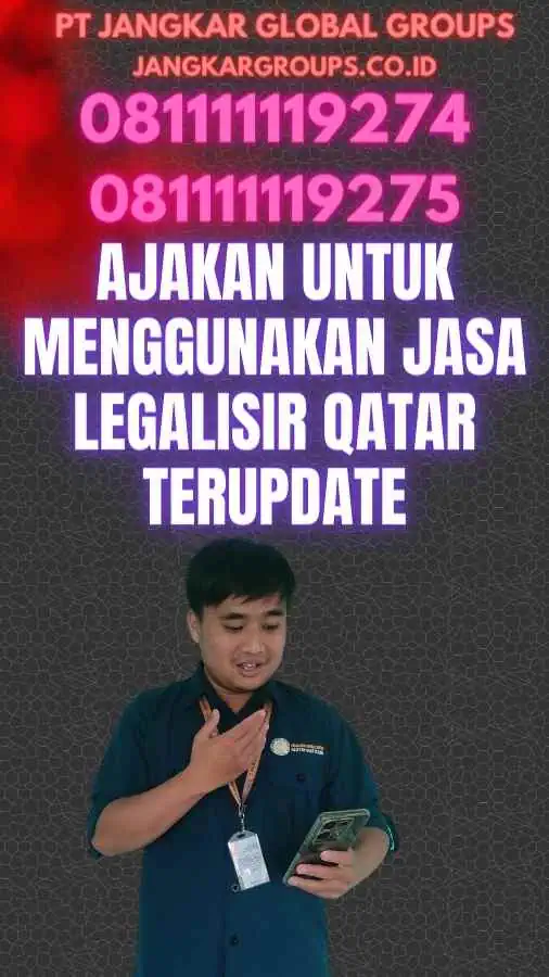 Ajakan untuk Menggunakan Jasa Legalisir Qatar Terupdate