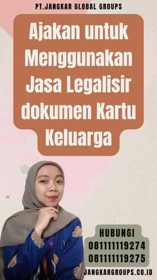 Ajakan untuk Menggunakan Jasa Legalisir dokumen Kartu Keluarga