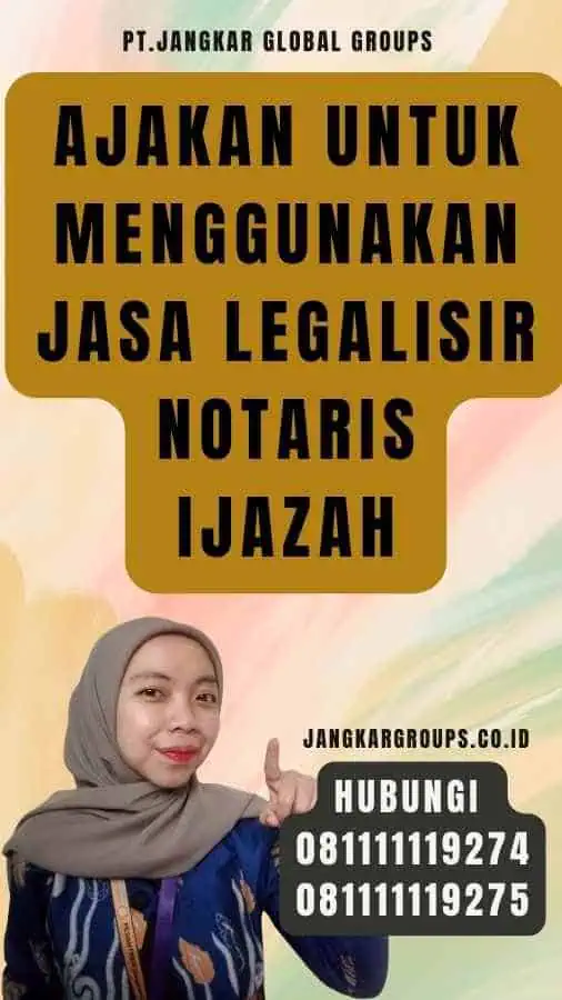 Ajakan untuk Menggunakan Jasa Legalisir notaris Ijazah