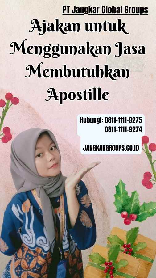 Ajakan untuk Menggunakan Jasa Membutuhkan Apostille