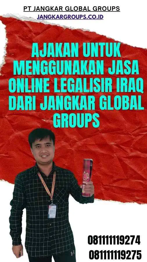 Ajakan untuk Menggunakan Jasa Online Legalisir Iraq dari Jangkar Global Groups