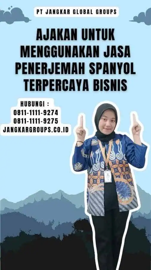 Ajakan untuk Menggunakan Jasa Penerjemah Spanyol Terpercaya Bisnis