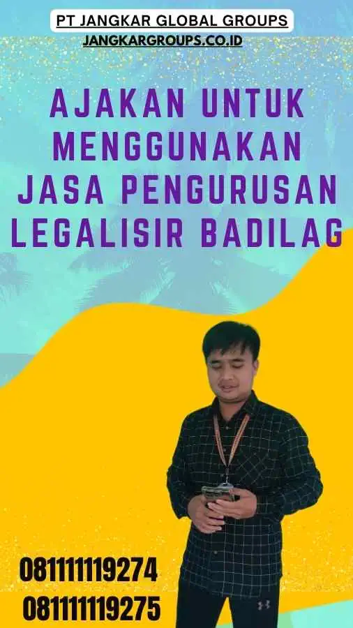 Ajakan untuk Menggunakan Jasa Pengurusan Legalisir Badilag