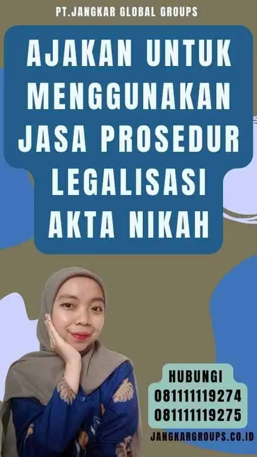 Ajakan untuk Menggunakan Jasa Prosedur legalisasi akta nikah