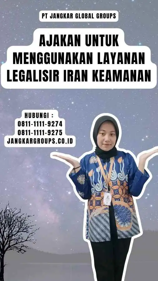 Ajakan untuk Menggunakan Layanan Legalisir Iran Keamanan