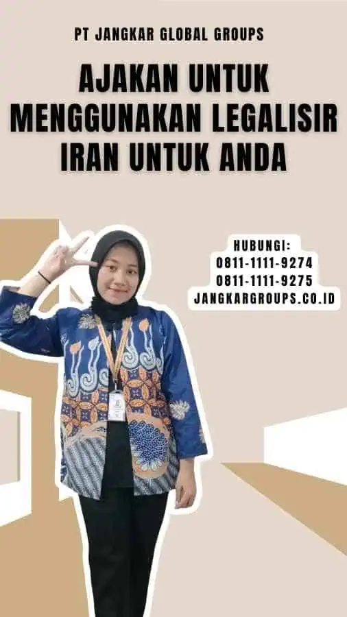 Ajakan untuk Menggunakan Legalisir Iran Untuk Anda