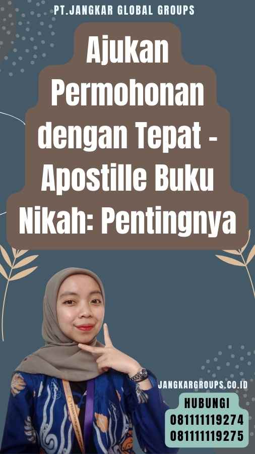 Ajukan Permohonan dengan Tepat - Apostille Buku Nikah Pentingnya