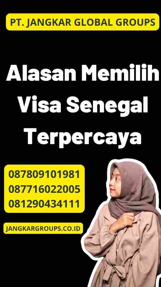 Alasan Memilih Visa Senegal Terpercaya