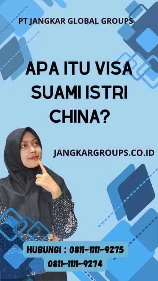 Apa Itu Visa Suami Istri China?