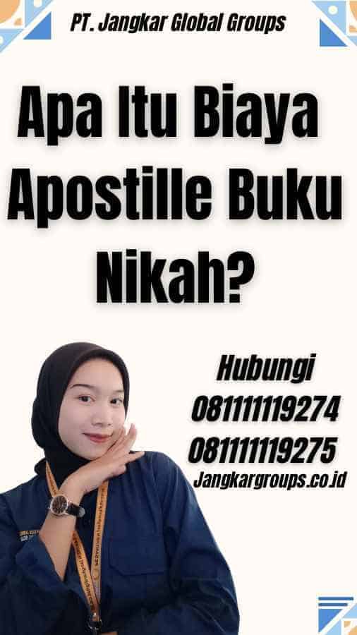 Apa Itu Biaya Apostille Buku Nikah?