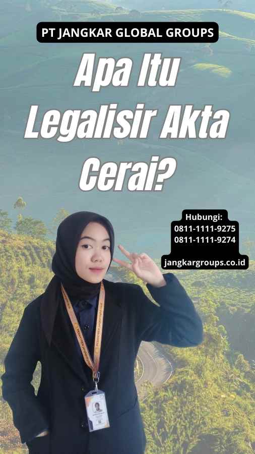 Apa Itu Legalisir Akta Cerai?