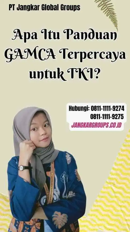 Apa Itu Panduan GAMCA Terpercaya untuk TKI