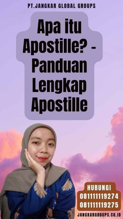 Apa itu Apostille? - Panduan Lengkap Apostille