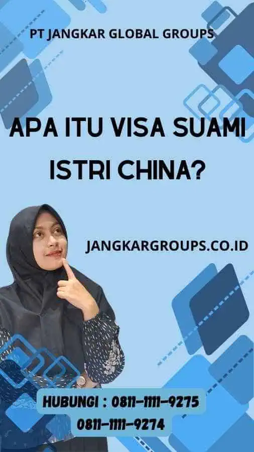 Apa itu Visa Suami Istri China?