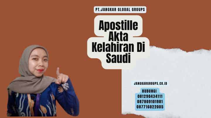 Apostille Akta Kelahiran Di Saudi